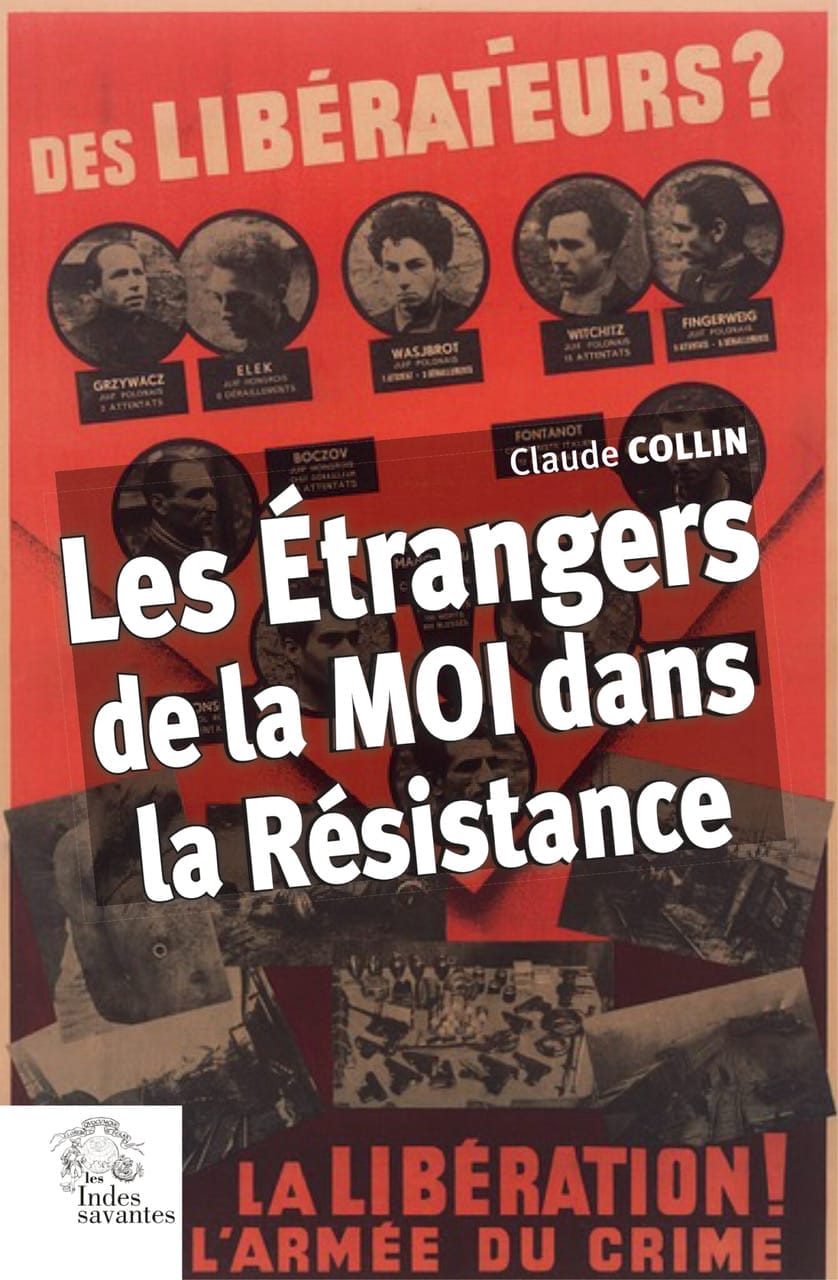 Présentation de l'ouvrage "Les étrangers de la MOI dans la résistance"